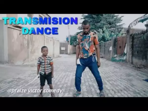 Video: Praize Victor Comedy – Transmission Dance